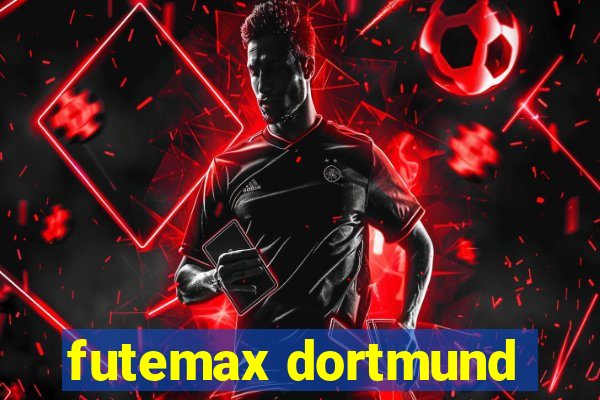 futemax dortmund